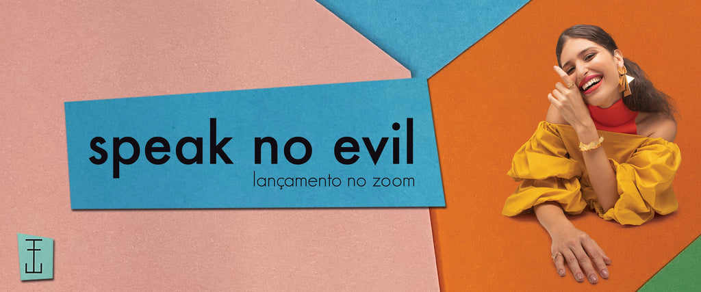 Como participar do lançamento no zoom da coleção Speak No Evil